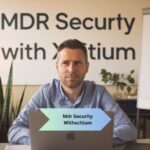 Mdr Security Withxcitium – Protect Your Business 24/7!